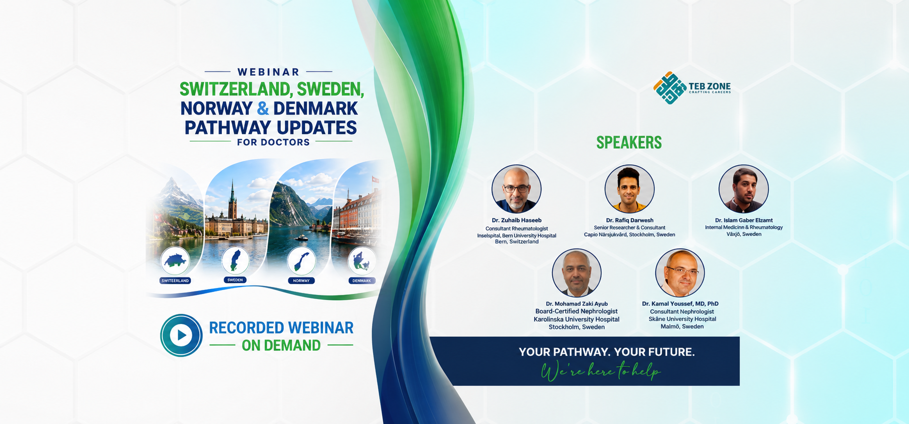 Updates on Doctors' Pathways in Switzerland, Sweden, Norway and Denmark.